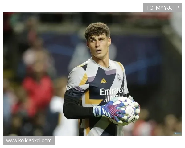 库尔图瓦沙特转会传闻持续发酵，门将未来动向备受期待